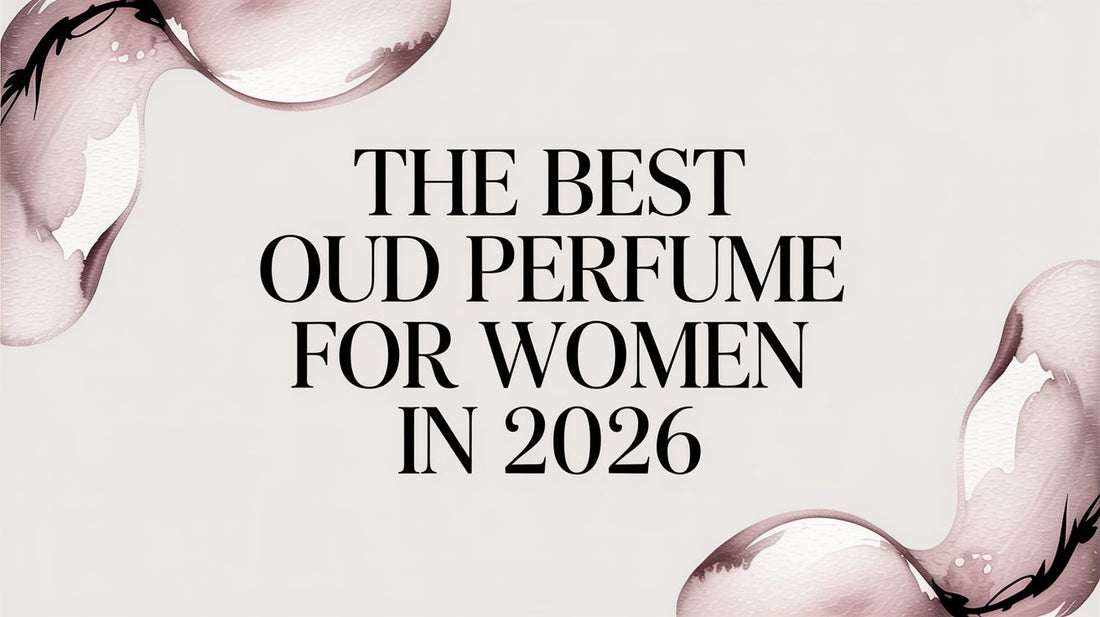 The Best Oud Perfume for Women in 2026