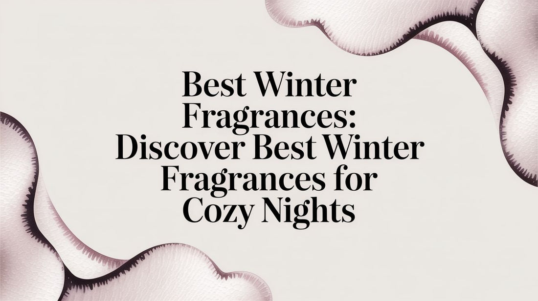 Best Winter Fragrances: Discover best winter fragrances for cozy nights