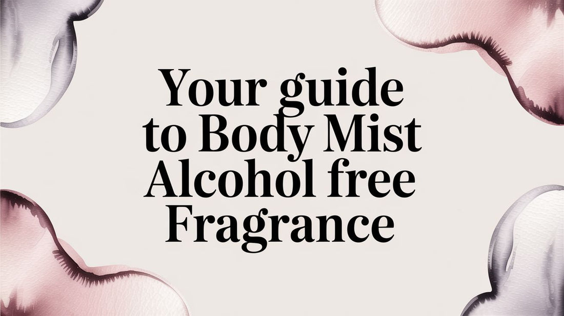 Your Guide to Body Mist Alcohol Free Fragrance