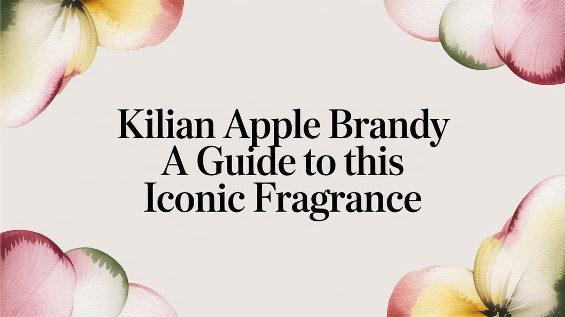 Kilian Apple Brandy A Guide to This Iconic Fragrance
