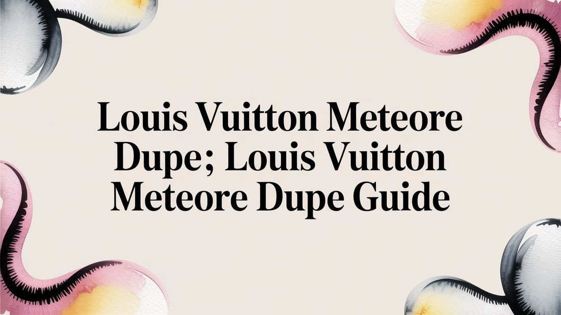 Louis Vuitton Meteore Dupe: A Guide to Finding the Perfect Alternative