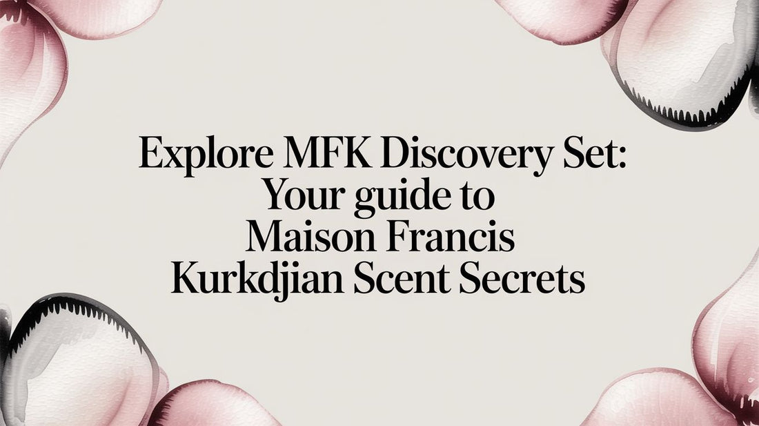 Explore mfk discovery set: Your Guide to Maison Francis Kurkdjian Scent Secrets