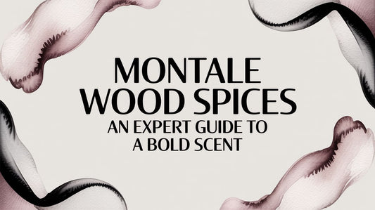 Montale Wood Spices An Expert Guide to a Bold Scent