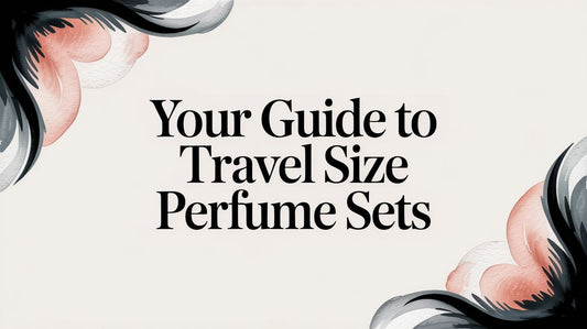 Your Guide to Travel Size Perfume Sets