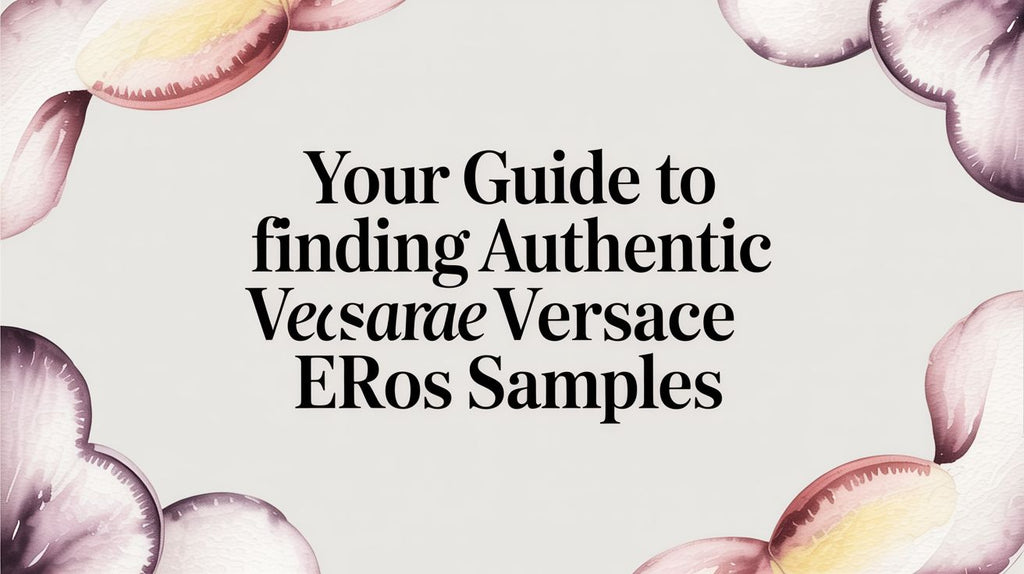 Your Guide to Finding Authentic Versace Eros Samples – Fragrancelord.com