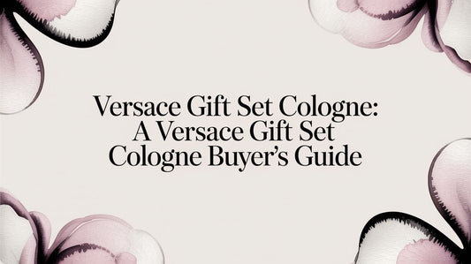 Versace Gift Set Cologne: A versace gift set cologne Buyer's Guide