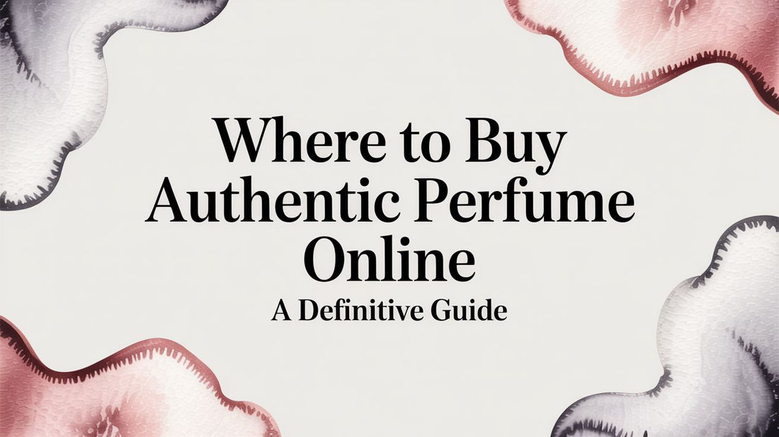 Where to Buy Authentic Perfume Online A Definitive Guide