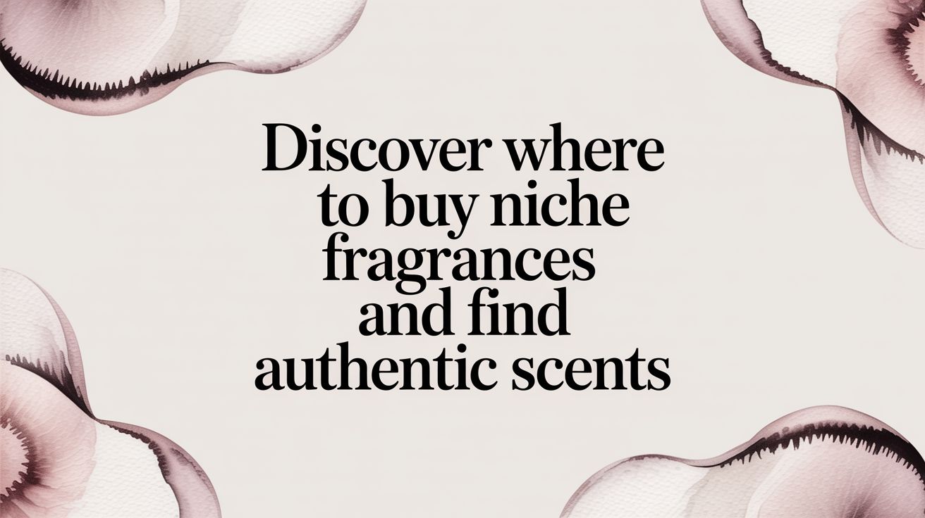 Discover where to buy niche fragrances and find authentic scents ...