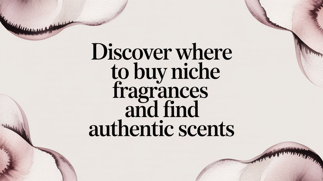 Discover where to buy niche fragrances and find authentic scents
